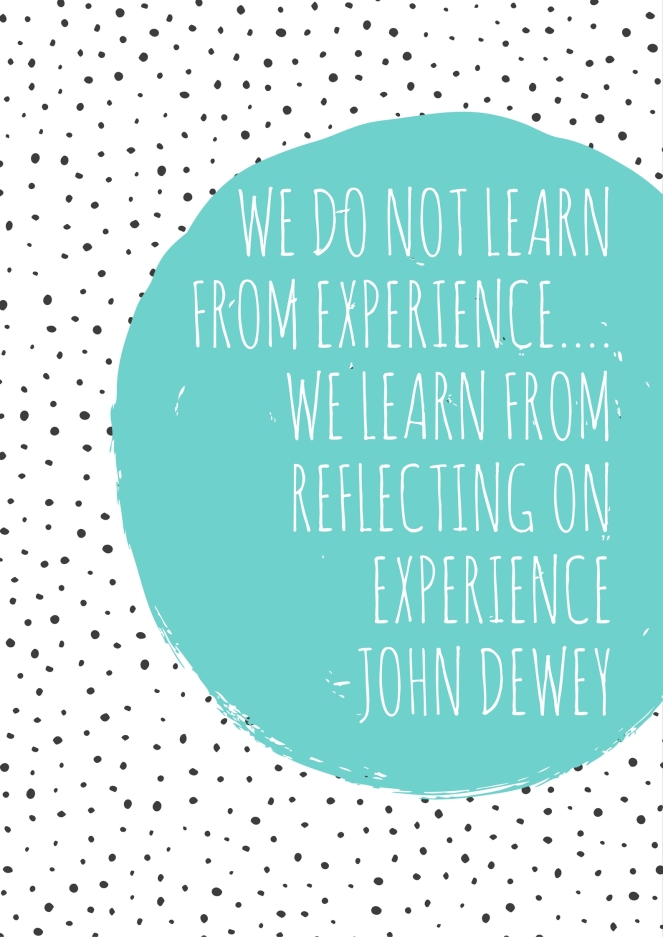 we-do-not-learn-from-experience-we-learn-from-reflecting-on-experience